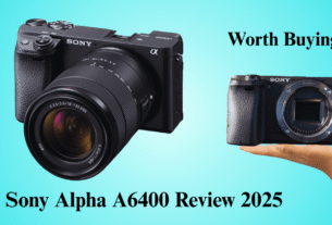 Sony Alpha A6400 Complete Review 2025 - Mirrorless Camera with Flip Screen and 4K Video